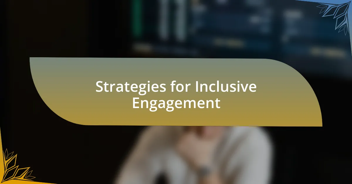 Strategies for Inclusive Engagement