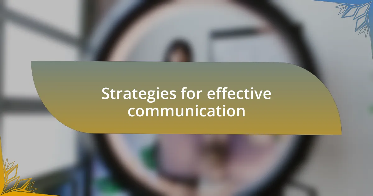 Strategies for effective communication