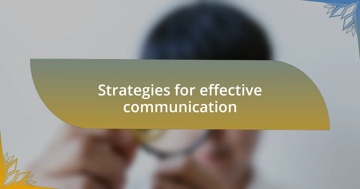 Strategies for effective communication