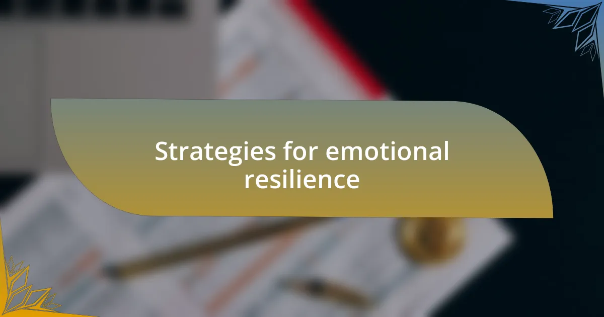 Strategies for emotional resilience