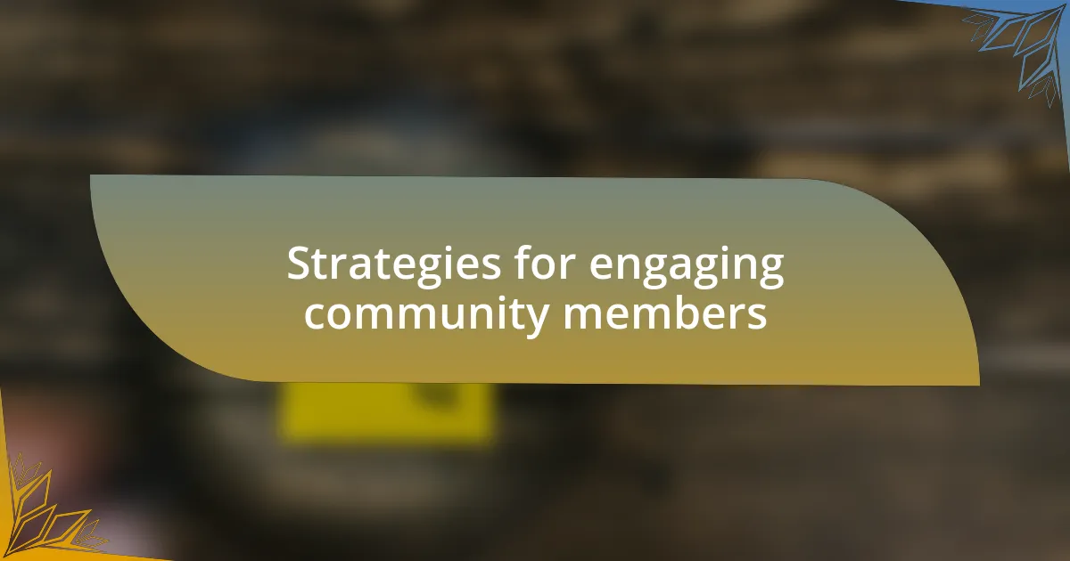 Strategies for engaging community members