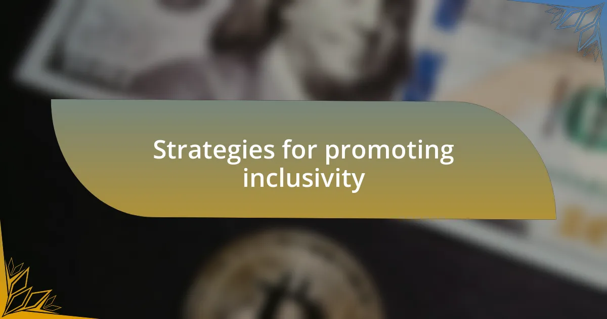 Strategies for promoting inclusivity