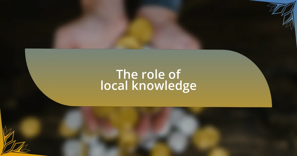 The role of local knowledge