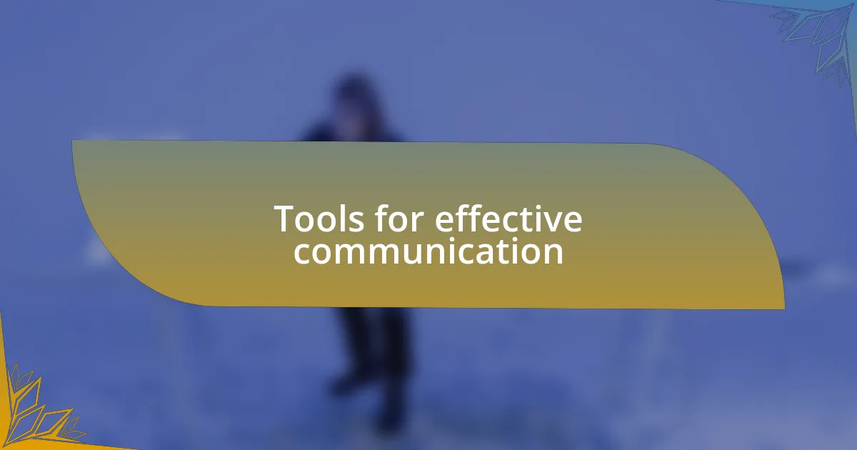 Tools for effective communication