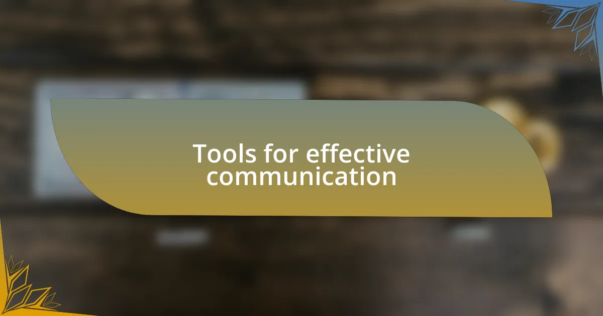 Tools for effective communication