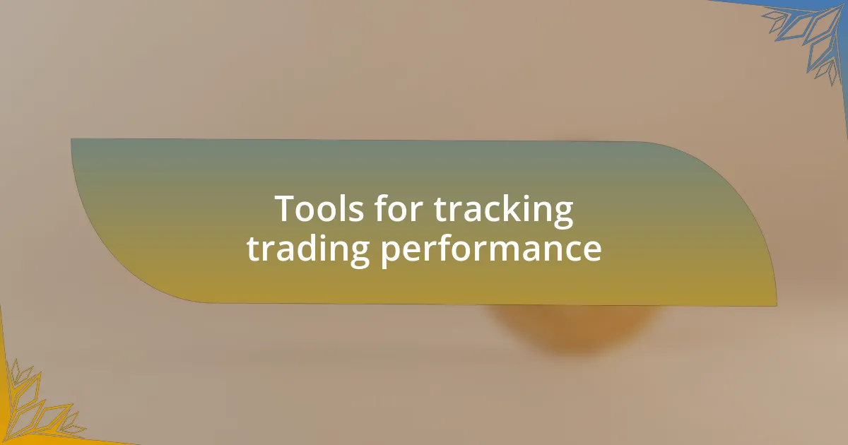 Tools for tracking trading performance
