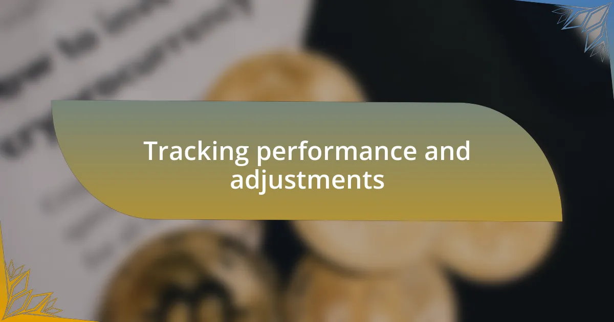 Tracking performance and adjustments