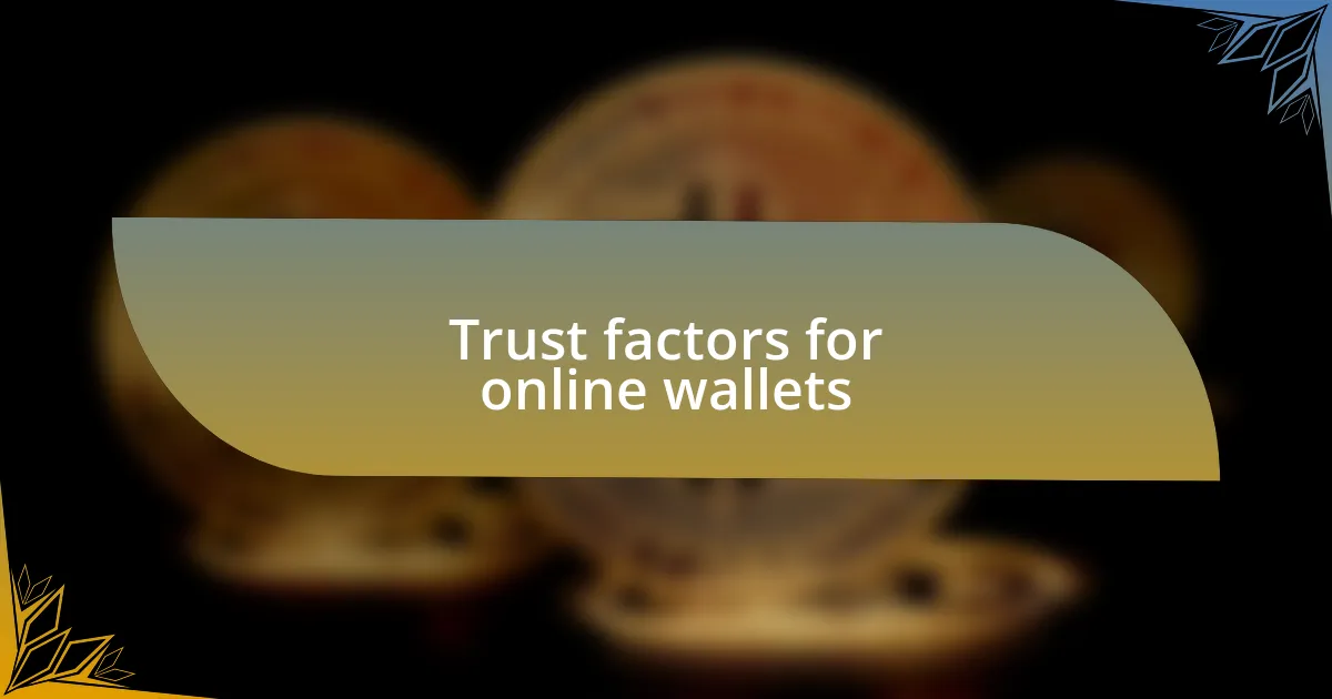 Trust factors for online wallets