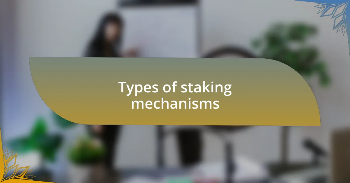 Types of staking mechanisms