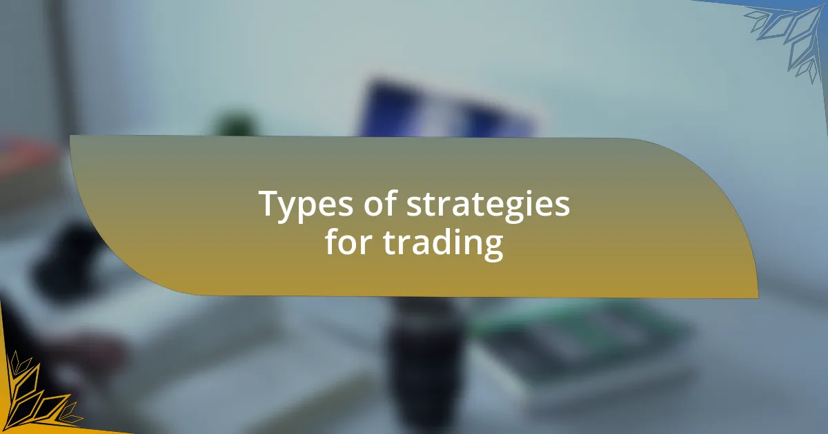 Types of strategies for trading