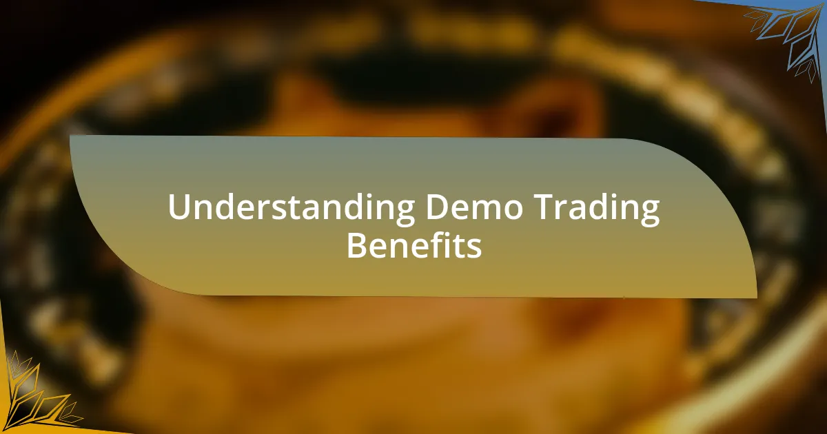 Understanding Demo Trading Benefits