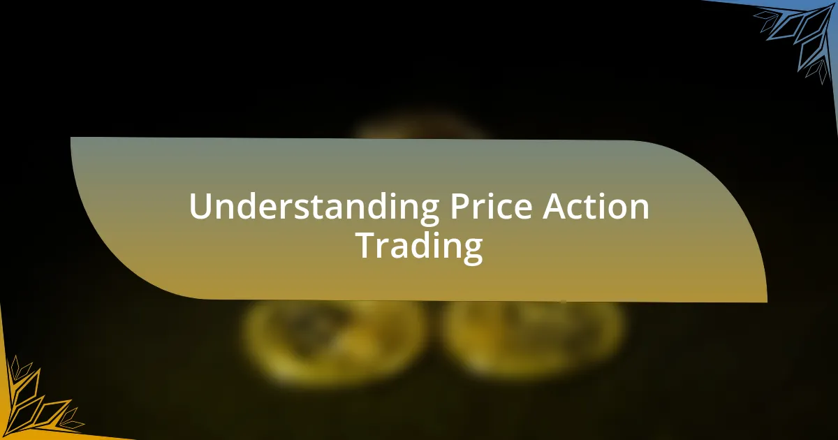 Understanding Price Action Trading