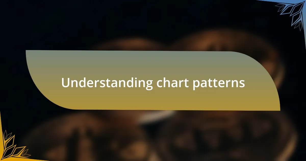 Understanding chart patterns