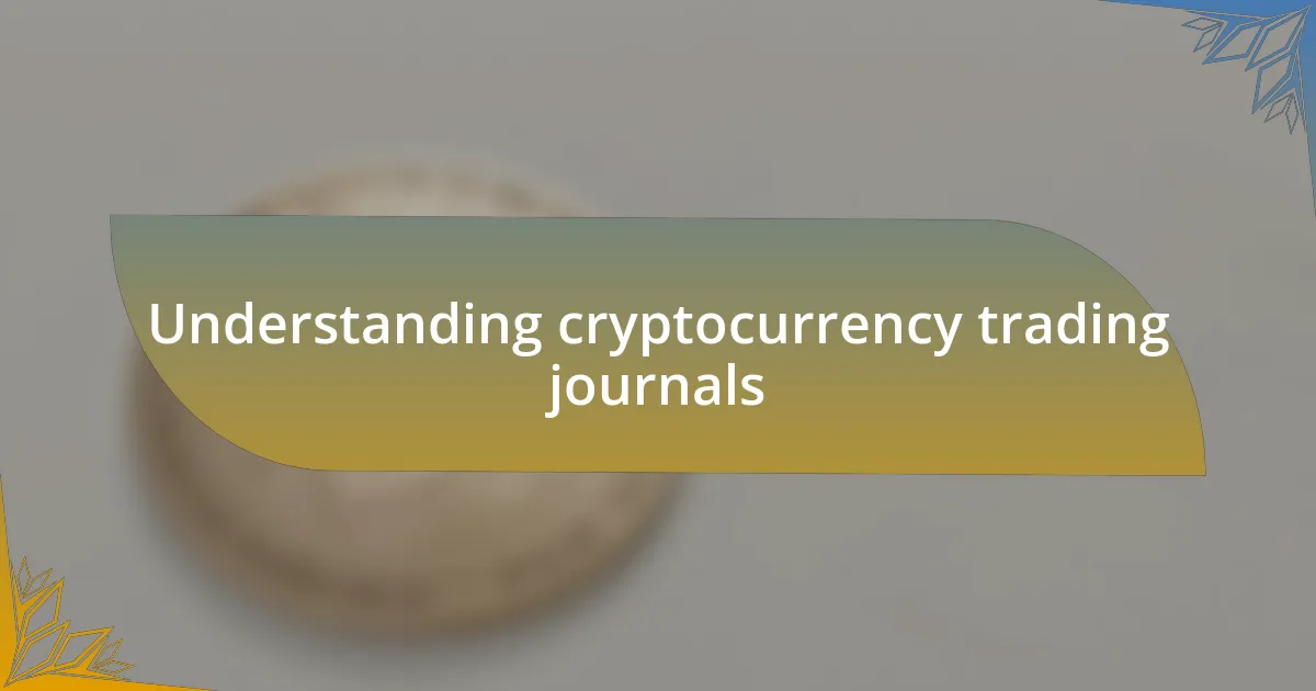 Understanding cryptocurrency trading journals
