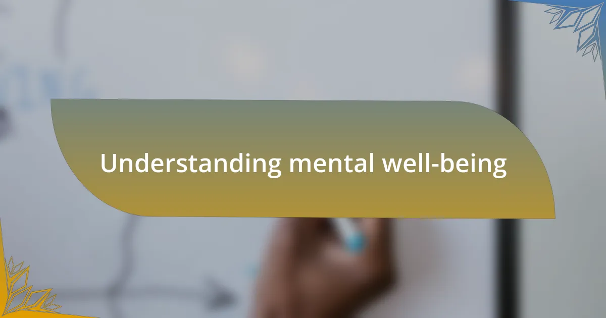 Understanding mental well-being